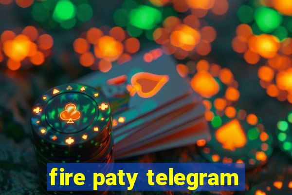 fire paty telegram